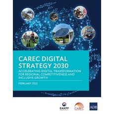 (英文圖書) CAREC Digital Strategy 2030: Accelerating Digital Transformation for Regional Competitiveness... 平裝版, Asian Development Bank, 英文