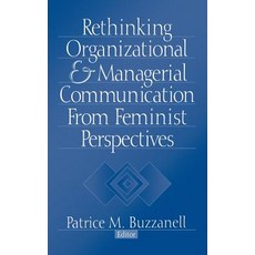 Rethinking Organizational and Managerial Communication from Feminist Perspectives 精裝版, Sage Publications, Inc, 英文