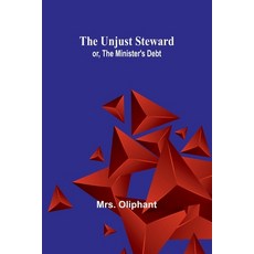 (英文圖書) The Unjust Steward; or The Minister's Debt 平裝版, Alpha Edition, 英文