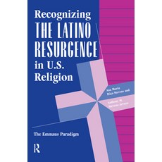 (英文圖書) Recognizing the Latino Resurgence in U.S. Religion: The Emmaus Paradigm 精裝版, Routledge, 英文
