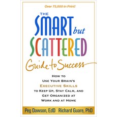 (英文圖書) The Smart But Scattered Guide to Success: How to Use Your Brain's Executive Skills to Keep Up... 平裝版, Guilford Publications, 英文