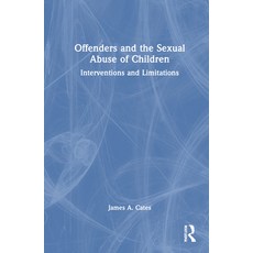 (英文圖書) Offenders and the Sexual Abuse of Children: Interventions and Limitations 精裝版, Routledge, 英文