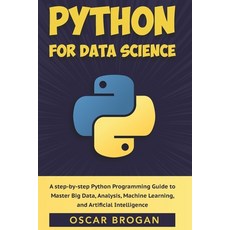 (英文圖書) Python for Data Science: A step-by-step Python Programming Guide to Master Big Data Analysis Machi... 平裝版, Independently Published, 英文