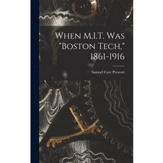 (英文圖書) When M.I.T. Was Boston Tech 1861-1916 精裝版, Hassell Street Press, 英文