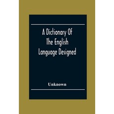 A Dictionary Of The English Language Designed For Use In Common Schools Abridged From Webster'S Inte... 平裝版, Alpha Edition, 英語