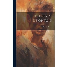 (英文圖書) Frederic Leighton 精裝版, Legare Street Press, 英文