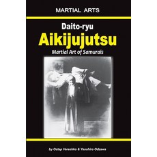 (英文圖書) Daito-ryu Aikijujutsu: Martial art of Samurais 平裝版, Independently Published, 英文