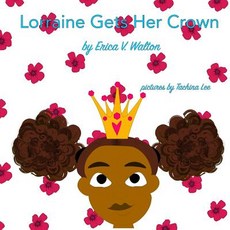 (英文圖書)Lorraine Gets Her Crown 平裝版, Createspace Independent Pub..., 英文