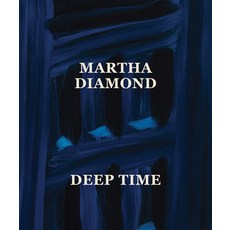 (英文圖書) Martha Diamond: Deep Time 精裝版, Delmonico Books, 英文