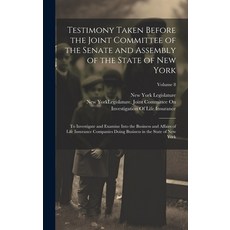 (英文圖書) Testimony Taken Before the Joint Committee of the Senate and Assembly of the State of New Yor... 精裝版, Legare Street Press, 英文