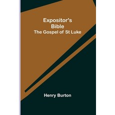 (英文圖書) Expositor's Bible: The Gospel of St Luke 平裝版, Alpha Edition, 英文