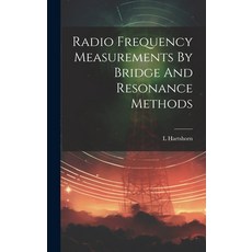 (英文圖書) Radio Frequency Measurements By Bridge And Resonance Methods 精裝版, Legare Street Press, 英文
