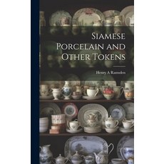 (英文圖書) Siamese Porcelain and Other Tokens 精裝版, Legare Street Press, 英文