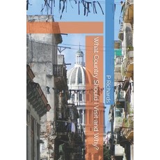 (英文圖書) What Country Should I Visit and Why? 平裝版, Independently Published, 英文