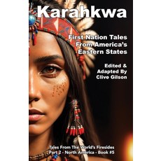 Karahkwa - First Nation Tales From America's Eastern States 平裝版, Clive Gilson, 英文