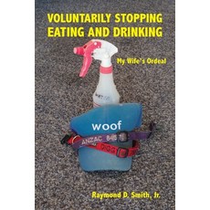 Voluntarily Stopping Eating and Drinking: My Wife's Ordeal 平裝版, Epigraph Publishing, 英文