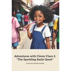 (英文圖書)Adventures with Clever Clara 2. "The Sparkling Smile Quest": A Dental Adventure... 平裝版, Independently Published, 英文