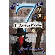(英文圖書) The 7th of Victorica: Volume 2 平裝版, Harmony Ink Press LLC, 英文