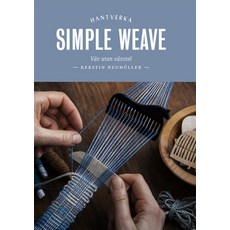 (英文圖書) Simple Weave: Create Beautiful Pieces Without a Loom 精裝版, Batsford, 英文