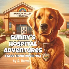 (英文圖書)Sunny's Hospital Adventures - Tales from Room 402 平裝版, Independently Published, 英文