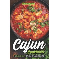 (英文圖書) Cajun Cookbook: Deliciously Spicy Cajun Recipe 平裝版, Independently Published, 英文