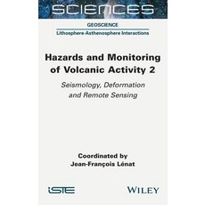 (英文圖書) Hazards and Monitoring of Volcanic Activity 2: Seismology Deformation and Remote Sensing 精裝版, Wiley-Iste, 英文