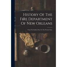(英文圖書) History Of The Fire Department Of New Orleans: From The Earliest Days To The Present Time 平裝版, Legare Street Press, 英文