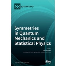 (英文圖書) Symmetries in Quantum Mechanics and Statistical Physics 精裝版, Mdpi AG, 英文