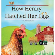 (英文圖書)How Henny Hatched Her Eggs 精裝版, Homespun Stories Press, 英文