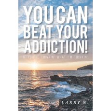 (英文圖書) You CAN Beat Your Addiction!: If You're Thinkin' What I'm Thinkin' 平裝版, Covenant Books, 英文