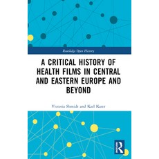 (英文圖書) A Critical History of Health Films in Central and Eastern Europe and Beyond 平裝版, Routledge, 英文