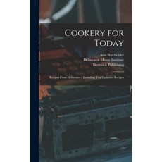 (英文圖書) Cookery for Today: Recipes From Delineator: Including Ten Exclusive Recipes 精裝版, Hassell Street Press, 英文