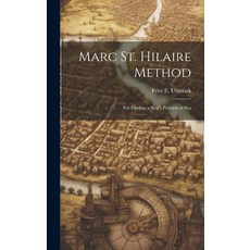 (英文圖書) Marc St. Hilaire Method: For Finding a Ship's Position at Sea 精裝版, Legare Street Press, 英文