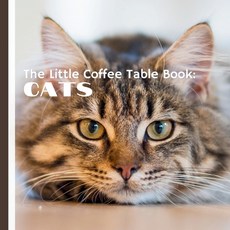 (英文圖書) The Little Coffee Table Book: Cats: Explore the beauty charm and wonder of ou... 平裝版, Independently Published, 英文