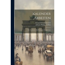 (英文書) Kalender Arbeiten： Die Geschichte Des Herzogth. Zweybrücken 平裝版, Legare Street Press, 英文