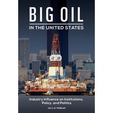 (英文圖書) Big Oil in the United States: Industry Influence on Institutions Policy and Politics 精裝版, Bloomsbury Publishing PLC, 英文