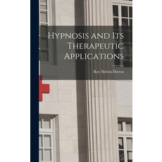(英文圖書) Hypnosis and Its Therapeutic Applications 精裝版, Hassell Street Press, 英文