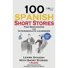 (英文圖書) 100 Spanish Short Stories for Beginners Learn Spanish with Stories Including Audio: Spanish E... 精裝版, Midealuck Publishing, 英文