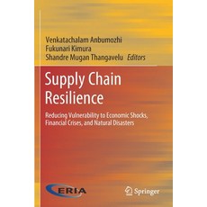 (英文圖書) Supply Chain Resilience: Reducing Vulnerability to Economic Shocks Financial Crises and Nat... 平裝版, Springer, 英文