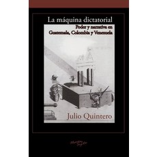 (英文書) La Máquina Dictatorial： Poder Y Narrativa En Guatemala Colombia Y Venezuela 平裝版, Instituto Internacional de ..., 英文