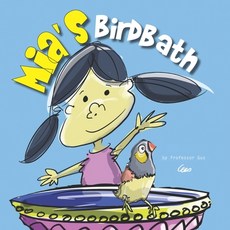 (英文圖書)Mia's Birdbath: Mia loved birds so much she created a birdbath in her backyard 平裝版, Independently Published, 英文