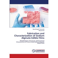 (英文圖書) Fabrication and Characterization of Sodium Alginate Edible Films 平裝版, LAP Lambert Academic Publis..., 英文