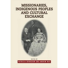 (英文圖書) Missionaries Indigenous Peoples and Cultural Exchange 精裝版, Liverpool University Press, 英文