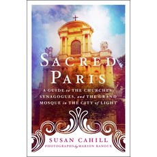 Sacred Paris: A Guide to the Churches Synagogues and the Grand Mosque in the City of Light 平裝版, St. Martin's Griffin, 英語