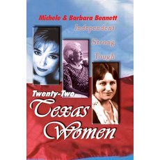(英文圖書)Twenty-Two Texas Women: Independent . . . Strong . . . Tough 平裝版, Eakin Press, English