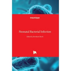 (英文圖書) Neonatal Bacterial Infection 精裝版, Intechopen, 英文