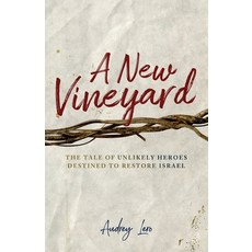 (英文圖書) A New Vineyard: The Tale of Unlikely Heroes Destined to Restore Israel 平裝版, Clay Bridges Press, 英文