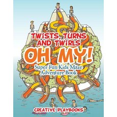 (英文圖書)Twists Turns and Twirls Oh My! Super Fun Kids Maze Adventure Book 平裝版, Creative Playbooks, 英文