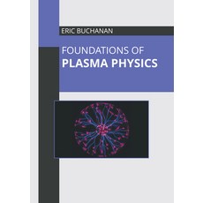 (英文圖書) Foundations of Plasma Physics 精裝版, Murphy & Moore Publishing, 英文