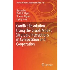 (英文圖書) Conflict Resolution Using the Graph Model: Strategic Interactions in Competition and Cooperation 精裝版, Springer, 英文